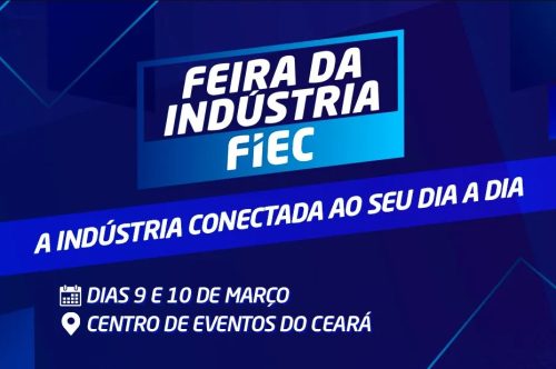 Foto: Feira da Indústria FIEC abre inscrições gratuitas e deve receber 80 mil visitantes no Centro de Eventos