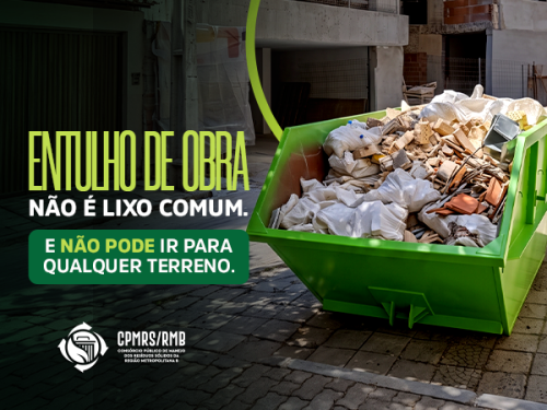 Foto: Consórcio orienta sobre descarte correto de entulho de obras nos municípios da Região Metropolitana B